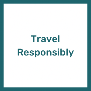 Travel Responsibly